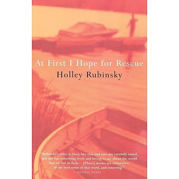 At First I Hope For Rescue, Holley Rubinsky