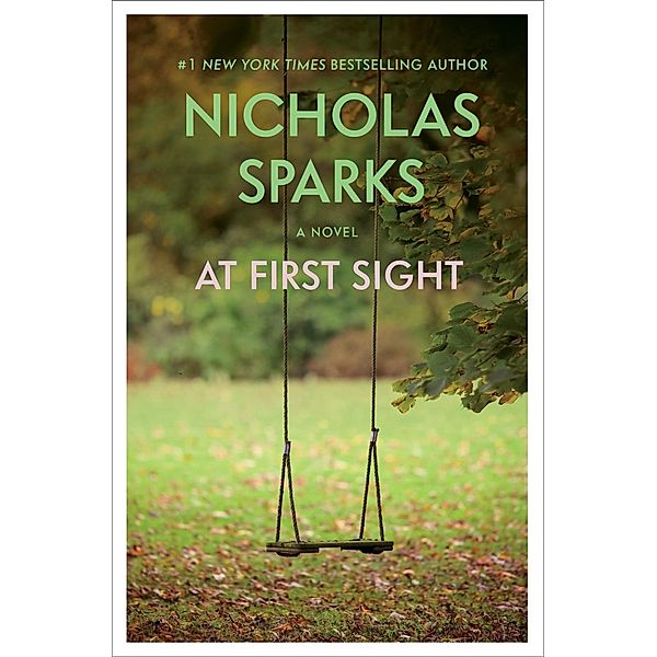 At First Sight / Grand Central Publishing, Nicholas Sparks