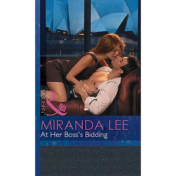 At Her Boss's Bidding (Mills & Boon Modern) / Mills & Boon Modern, Miranda Lee