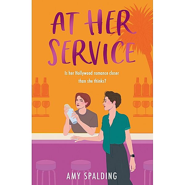At Her Service / Out in Hollywood Bd.2, Amy Spalding