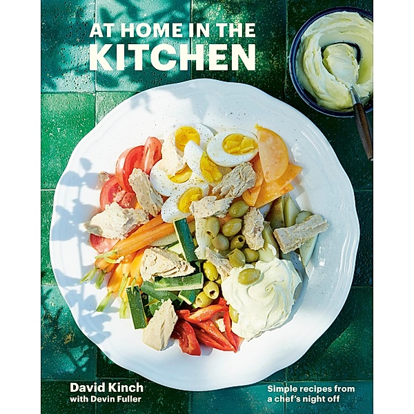 At Home in the Kitchen, David Kinch, Devin Fuller