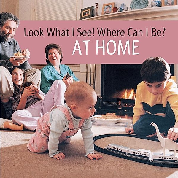 At Home / Look What I See! Where Can I Be?, Dia L. Michels