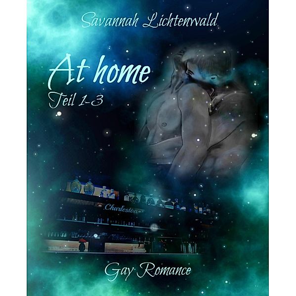 At home - Teil 1-3, Savannah Lichtenwald