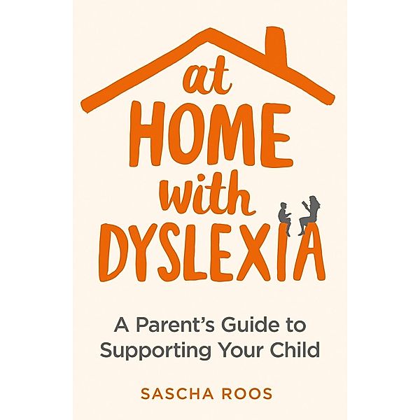 At Home with Dyslexia, Sascha Roos