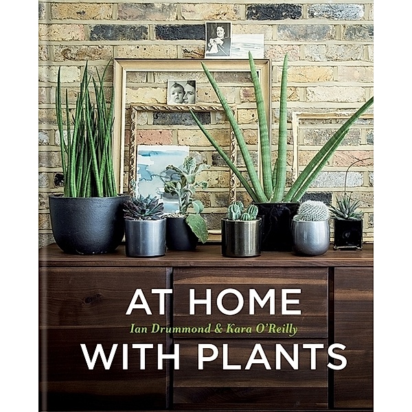 At Home with Plants, Ian Drummond, Kara O'Reilly