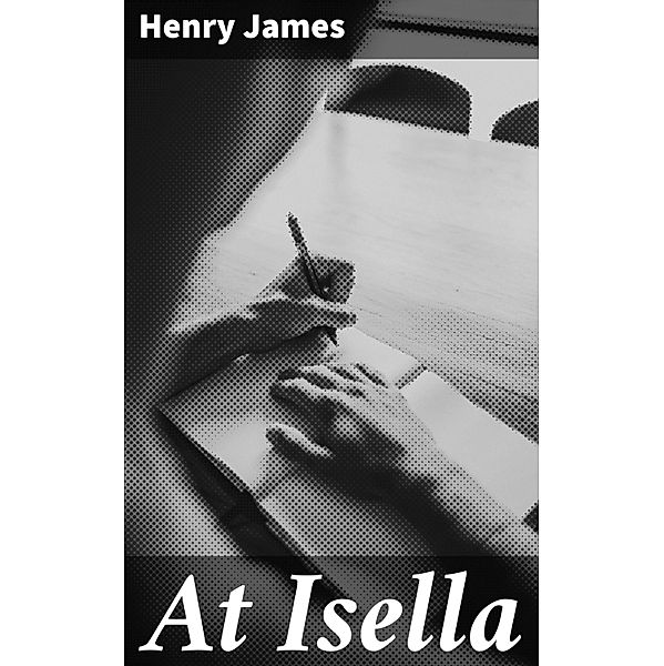 At Isella, Henry James