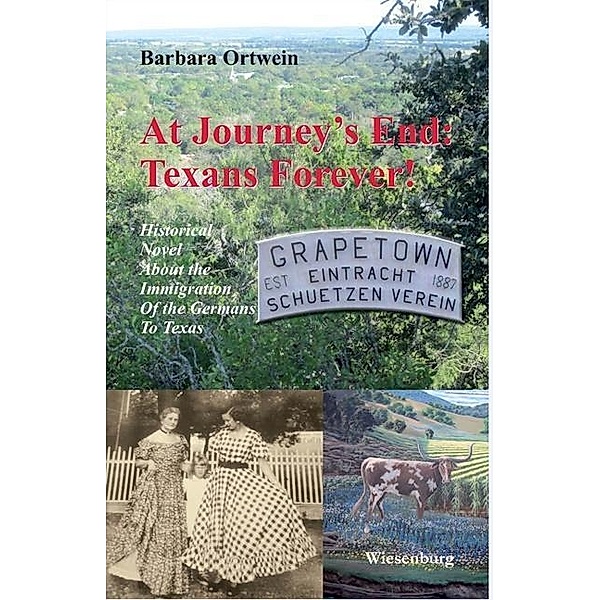 At Journey's End - Texans Forever, Barbara Ortwein