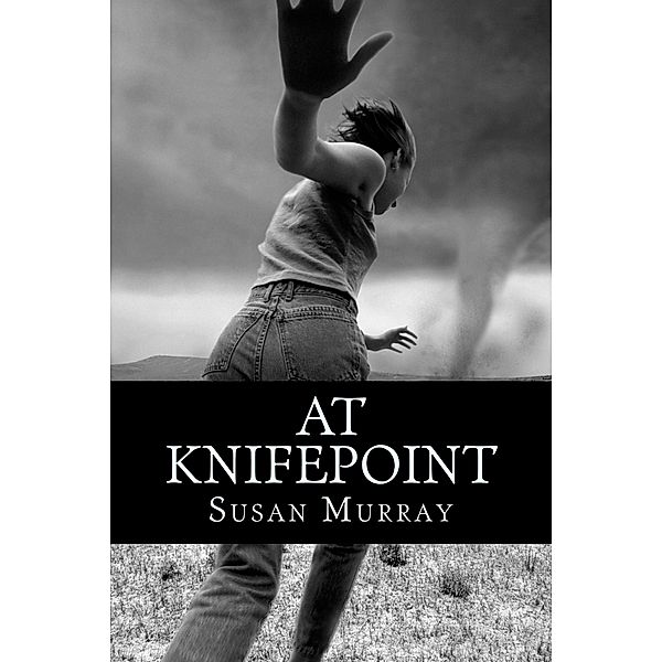 At Knifepoint, Susan P. Murray