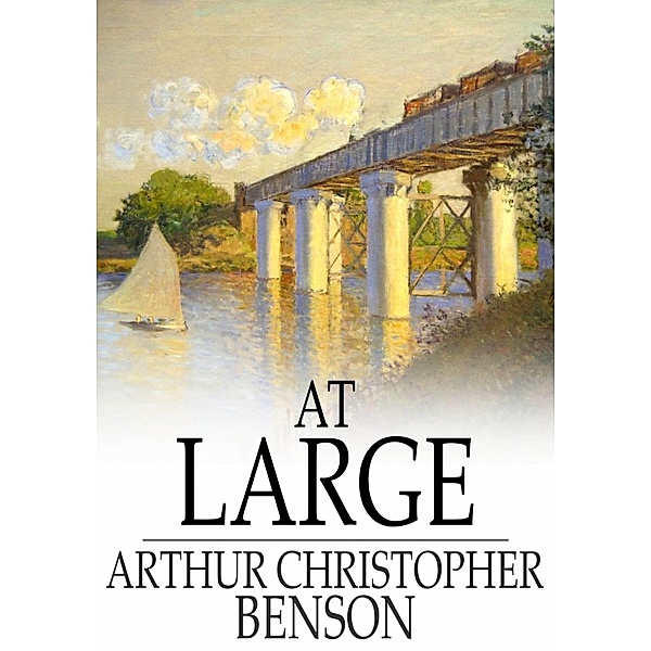 At Large / The Floating Press, Arthur Christopher Benson