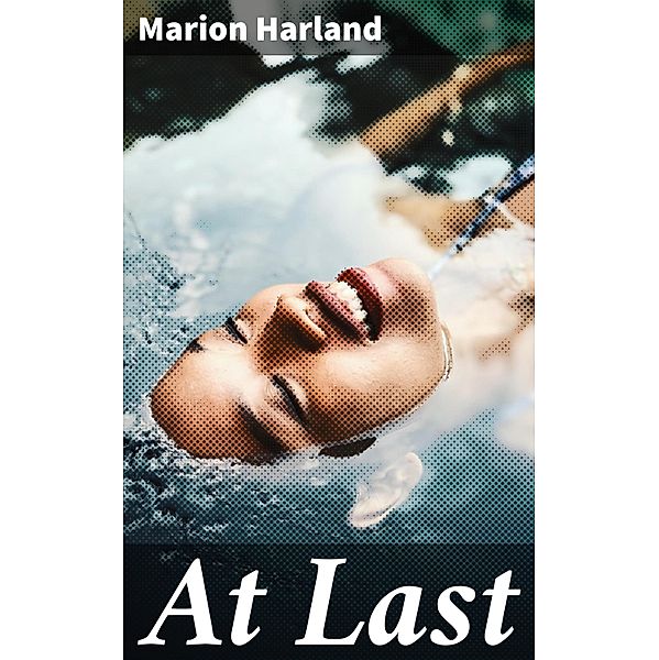 At Last, Marion Harland