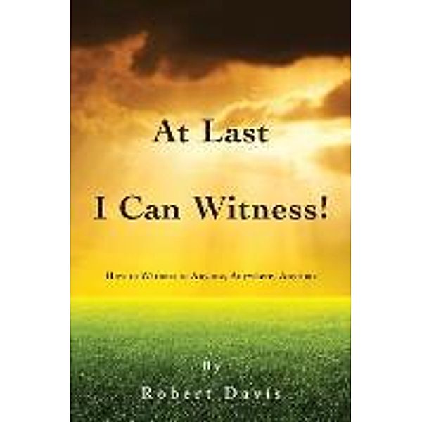 At Last I Can Witness!, Robert Davis