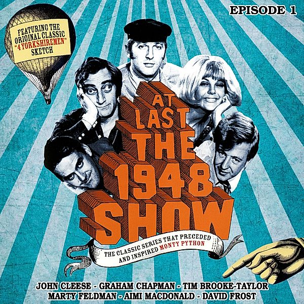 At Last the 1948 Show - Volume 1, John Cleese, Marty Feldman, Ian Fordyce, Tim Brook-Taylor, Graham Chapman