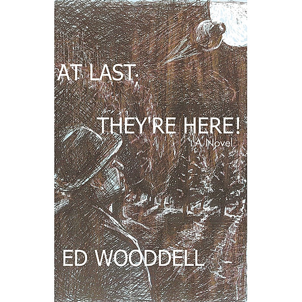 At Last; They’Re Here!, Ed Wooddell