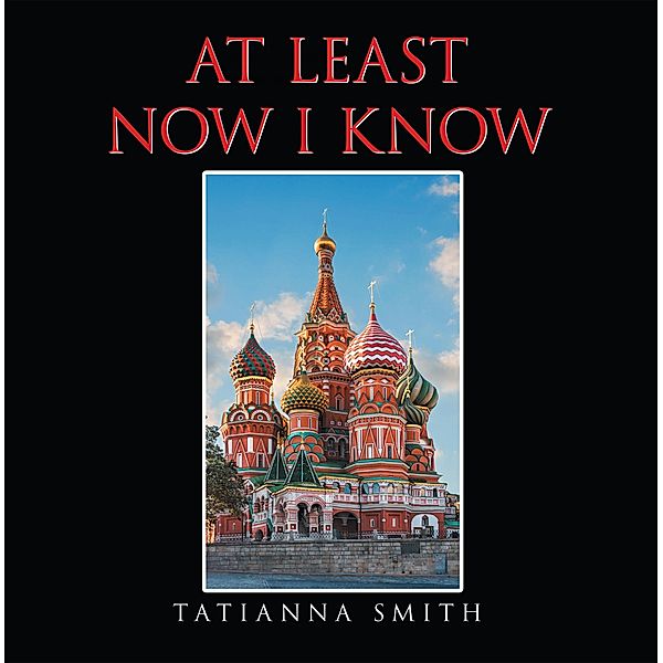At Least Now I Know, Tatianna Smith