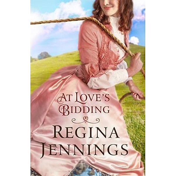 At Love's Bidding (Ozark Mountain Romance Book #2), Regina Jennings