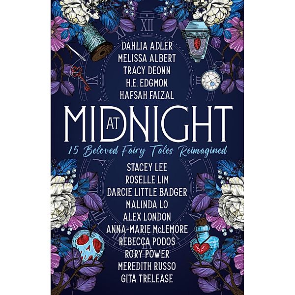 At Midnight: 15 Beloved Fairy Tales Reimagined, Dahlia Adler, Melissa Albert, Tracy Deonn, Hafsah Faizal