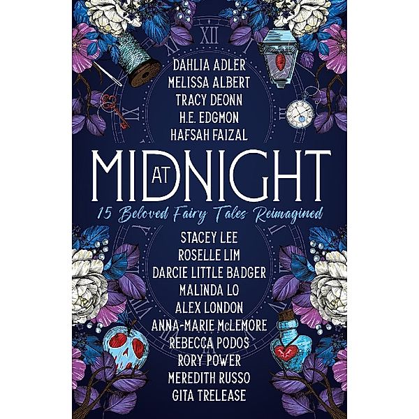 At Midnight: 15 Beloved Fairy Tales Reimagined, Dahlia Adler, Tracy Deonn, Melissa Albert, Hafsah Faizal, Rory Power