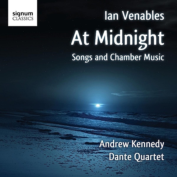 At Midnight-Lieder Und Kammermusik, Kennedy, Dante Quartet