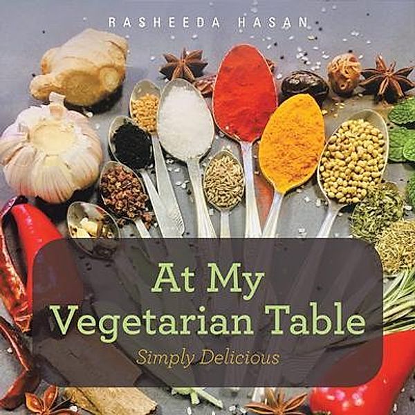 At My Vegetarian Table / Rasheeda Hasan, Rasheeda Hasan