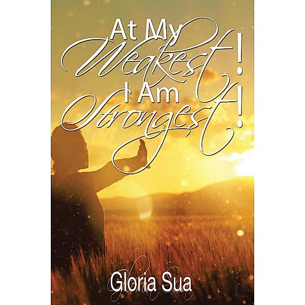 At My Weakest! I Am Strongest!, Gloria Sua