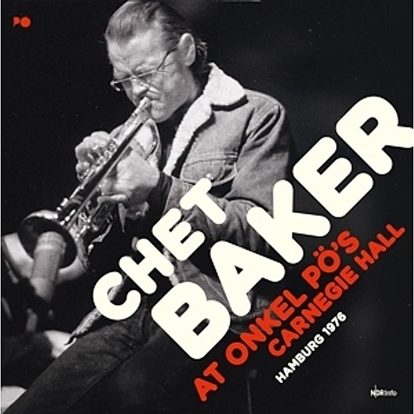 At Onkel Pö'S Carnegie Hall Hamburg 1979 (Vinyl), Chet Baker