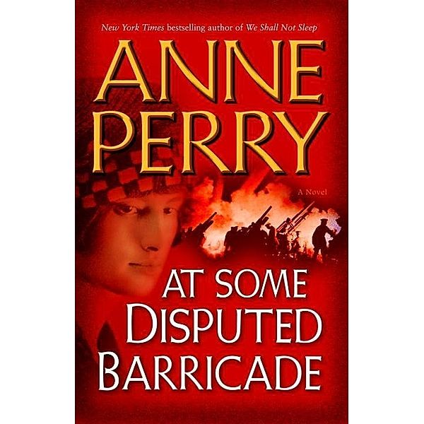 At Some Disputed Barricade / World War I Bd.4, Anne Perry