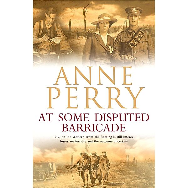 At Some Disputed Barricade (World War I Series, Novel 4) / World War 1 Series Bd.4, Anne Perry