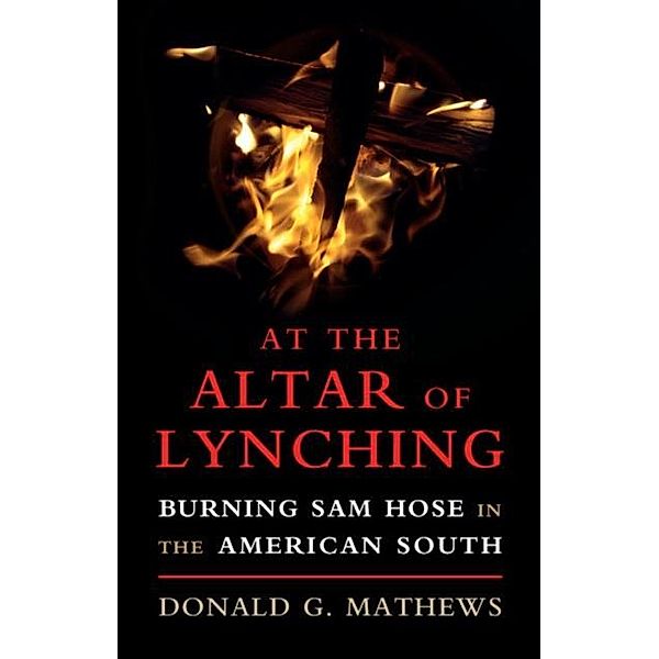At the Altar of Lynching, Donald G. Mathews