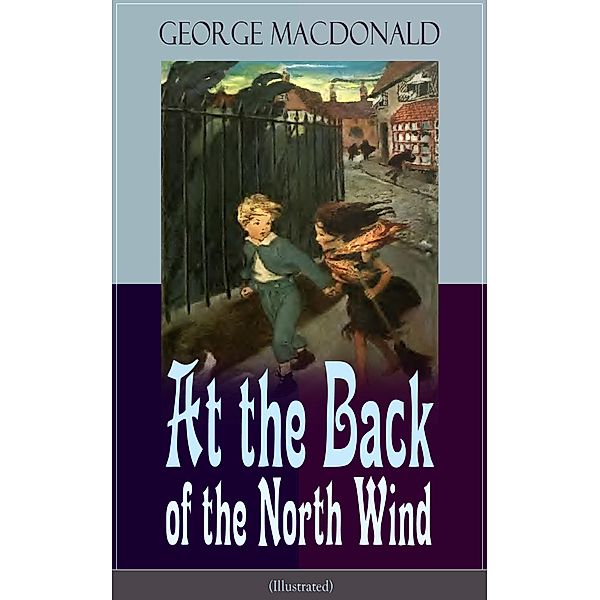At the Back of the North Wind (Illustrated), George Macdonald