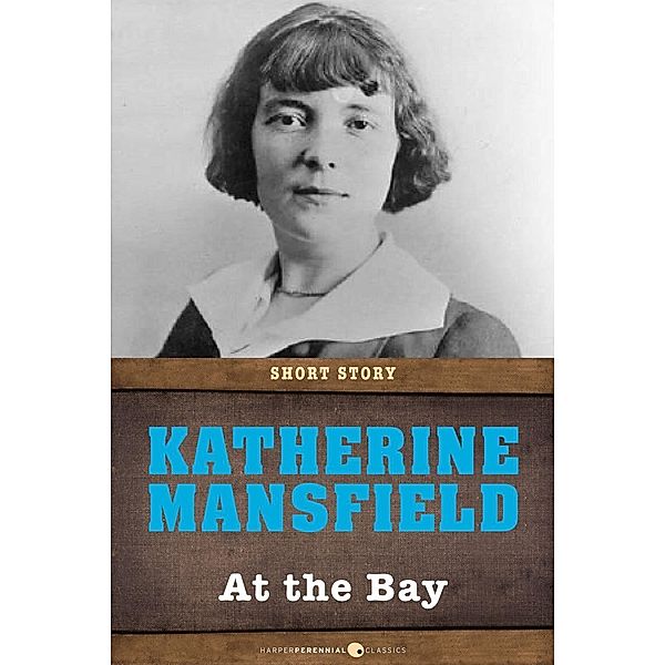 At The Bay, Katherine Mansfield