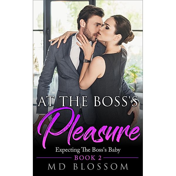At The Boss's Pleasure - Expecting The Boss's Baby / At The Boss's Pleasure, Md Blossom