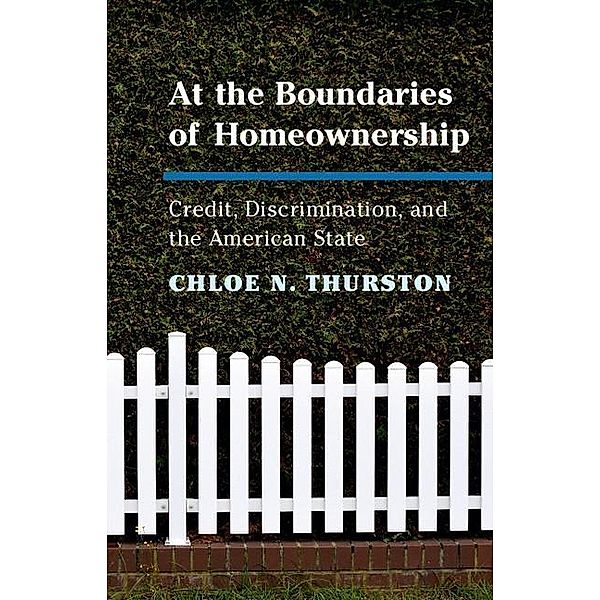 At the Boundaries of Homeownership, Chloe N. Thurston