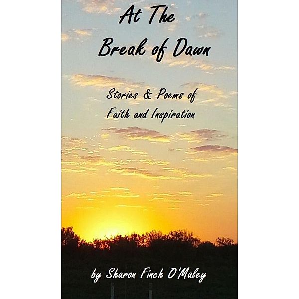 At The Break of Dawn, Sharon O'Maley