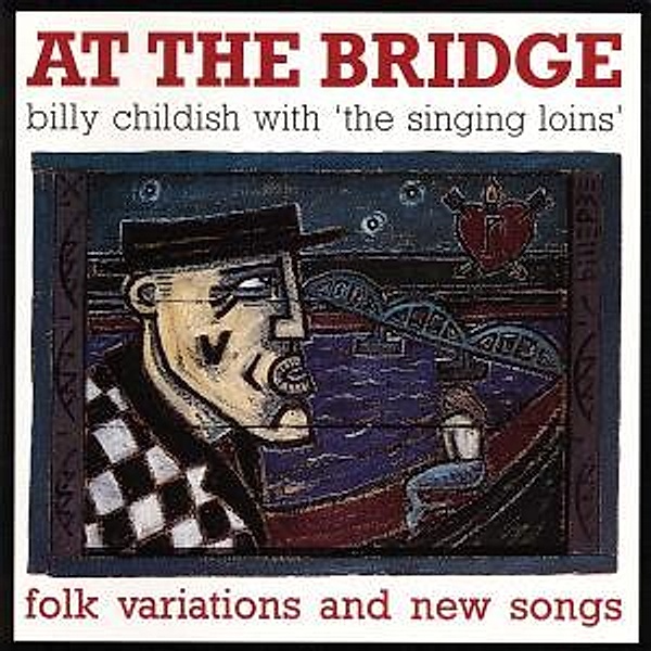 At The Bridge, Billy & The Singing Loins Childish