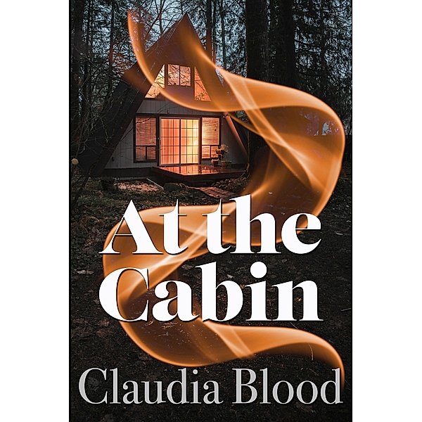 At the Cabin (Supernatural Detective Agency, #1) / Supernatural Detective Agency, Claudia Blood