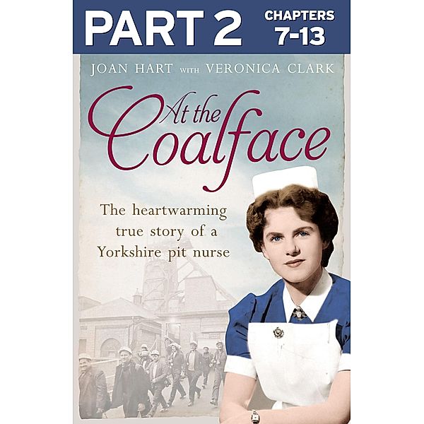 At the Coalface: Part 2 of 3, Joan Hart