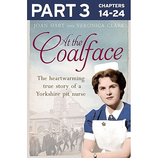 At the Coalface: Part 3 of 3, Joan Hart