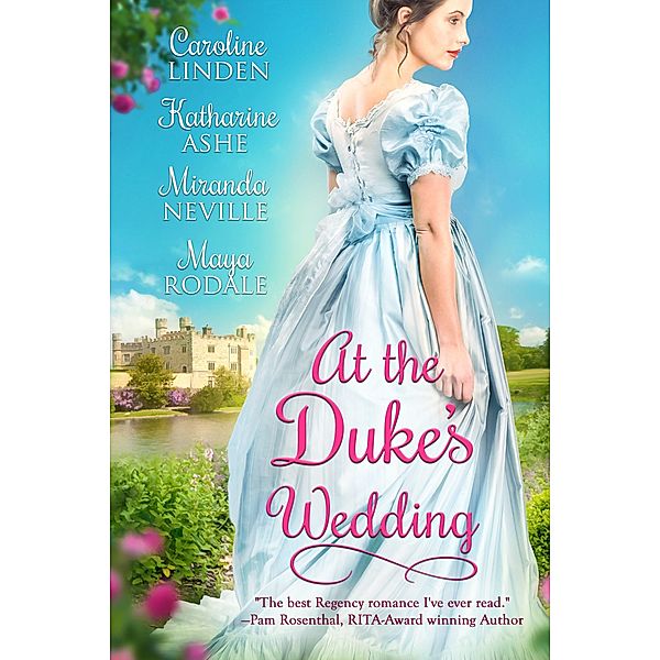 At the Duke's Wedding (At the Wedding, #1) / At the Wedding, Caroline Linden, Katharine Ashe, Miranda Neville, Maya Rodale