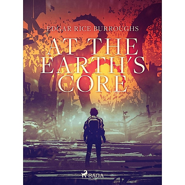 At the Earth's Core / Pellucidar Series, Edgar Rice Burroughs