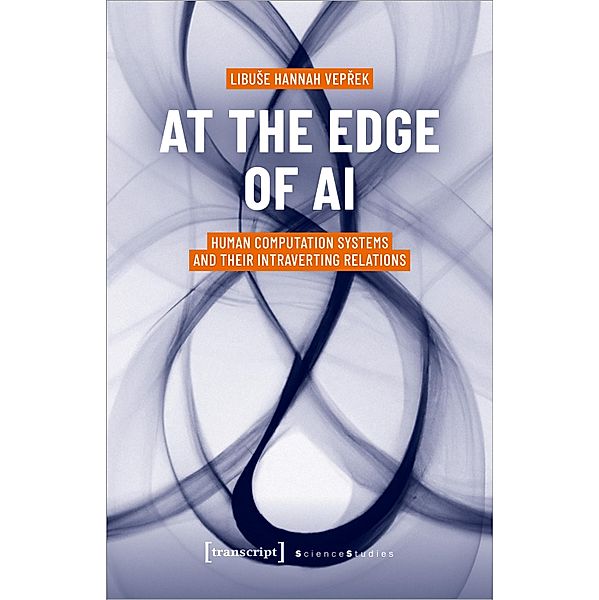 At the Edge of AI / Science Studies, Libuse Hannah Veprek