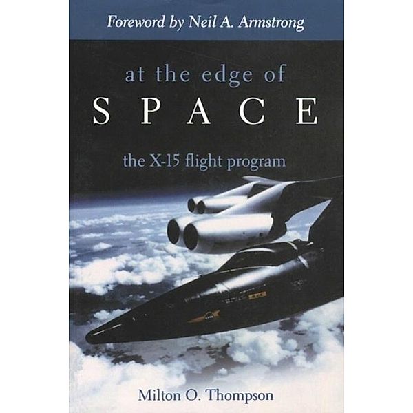 At the Edge of Space, Milton O. Thompson