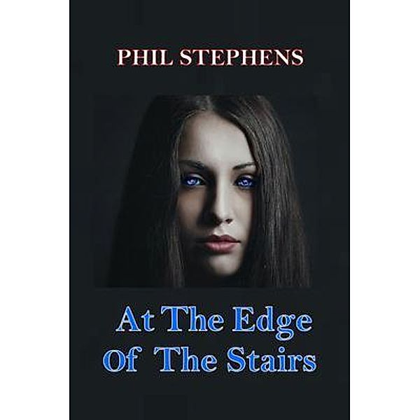 At The Edge of the Stairs, Phil Stephens