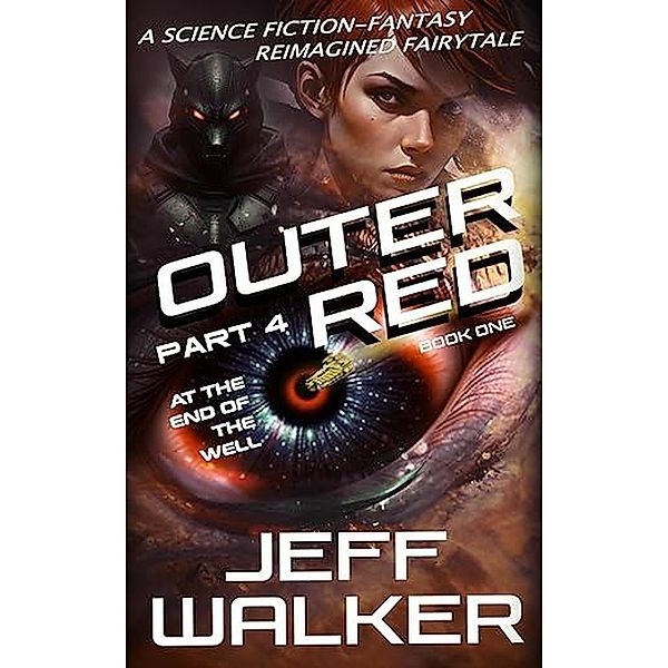 At The End Of The Well (Outer Red, #1.4) / Outer Red, Jeff Walker