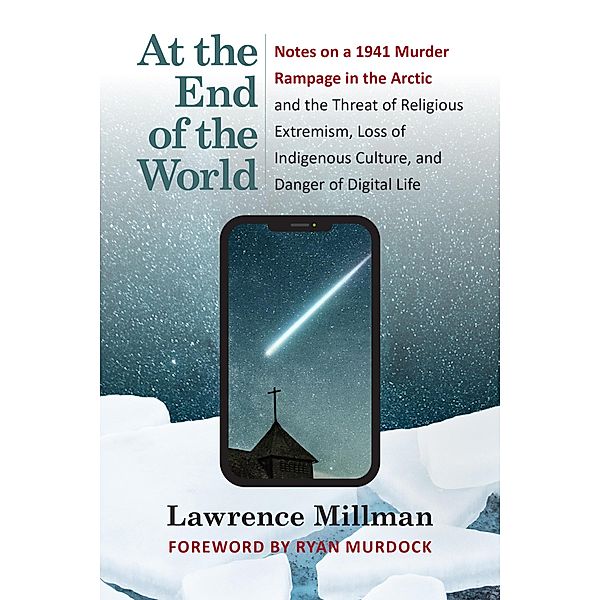 At the End of the World, Lawrence Millman