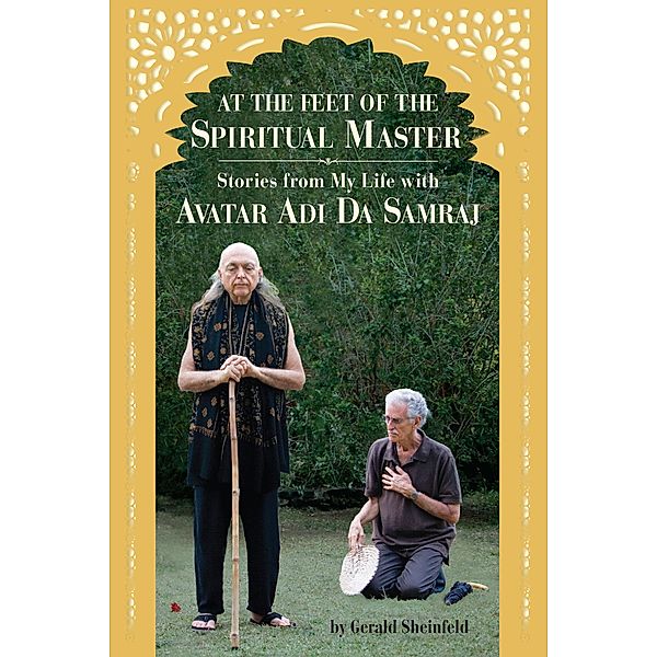 At the Feet of the Spiritual Master, Gerald Sheinfeld