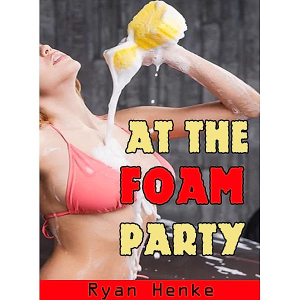 At the Foam Party, Ryan Henke