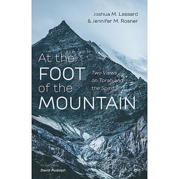 At the Foot of the Mountain, Joshua M. Lessard, Jennifer M. Rosner