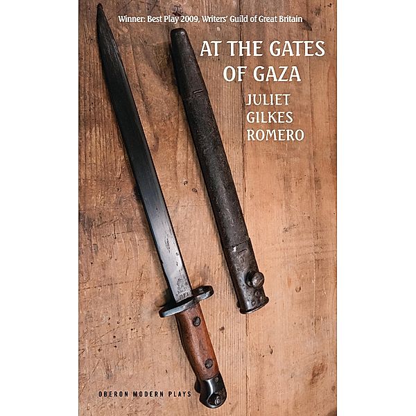 At the Gates of Gaza / Oberon Modern Plays, Juliet Gilkes Romero