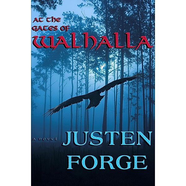At the Gates of Walhalla / Justen Forge, Justen Forge