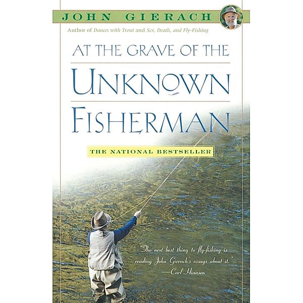 At the Grave of the Unknown Fisherman, John Gierach